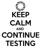 keep-calm-and-continue-testing-25